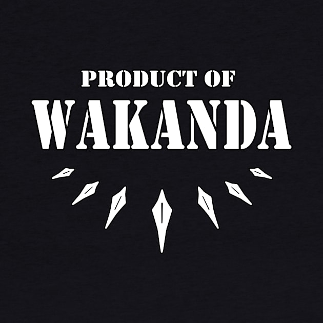 Product Of Wakanda by LitTee